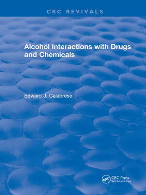 cover image of Alcohol Interactions with Drugs and Chemicals